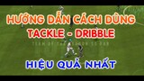 FIFA MOBILE 20 | HƯỚNG DẪN CÁCH DÙNG TACKLE - DRIBBLE HIỆU QUẢ NHẤT