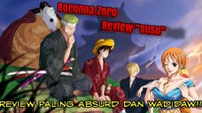 Roronoa Zoro mereview "susu"