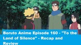 Boruto Anime Episode 160 - To the Land of Silence - Recap and Review