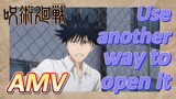 [Jujutsu Kaisen]  AMV | Use another way to open it