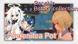 [Genshin Impact, Kompilasi plot] [Serenitea Pot 1] II