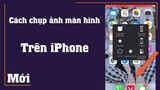 Cách chụp ảnh màn hình iPhone Đơn giản mới nhất | Chụp ảnh màn hình iPhone băng phím home ảo