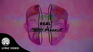 "Real" - Markus, Moophs [Official Lyric Video]