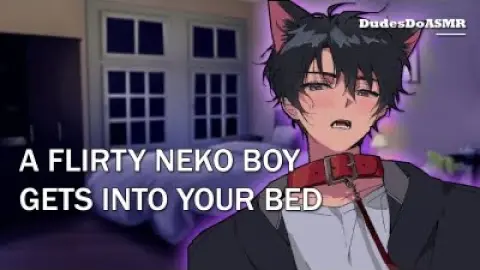 ASMR Flirty stray Neko Boy Gets in Your Bed! [TW][M4A][kissing][flirting][Neko x Listener][M4F]
