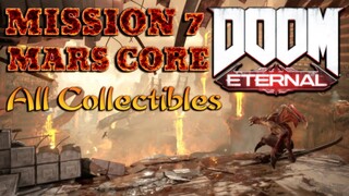 DOOM ETERNAL ALL ITEMS/COLLECTIBLES (MISSION 7 MARS CORE)