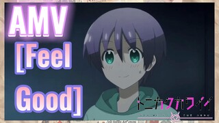 [Feel Good] AMV