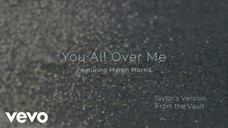 Taylor Swift ft. Maren Morris - You All Over Me (From The Vault) (Official Lyric Video)