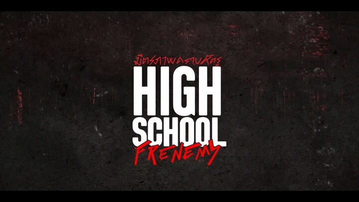 [Eng Sub] High School Frenemy มิตรภาพคราบศัตรู | EP.1 [3/4]