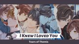 Tears of Themis AMV/GMV ♪ I Knew I Loved You ♪