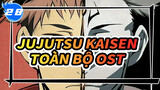[Jujutsu Kaisen] Toàn Bộ OST_28