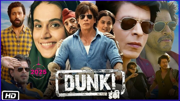 Shah Rukh Khan New Hindi Movie 2024  Dunki Full Movie  Shah Rukh Khan Taapsee Pannu,Vicky Kaushal