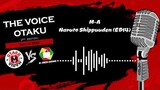 THE VOICE OTAKU 2 : M-A - NARUTO SHIPPUUDEN (ED14)