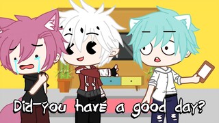 Did you have a good day meme (Gacha Life / Club) ⭐⭐⭐