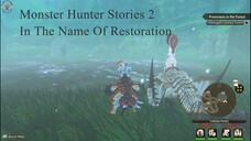 Monster Hunter Stories 2 - In The Name Of Restoration