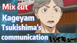 [Haikyuu!!]  Mix cut |  Kageyam  & Tsukishima's communication