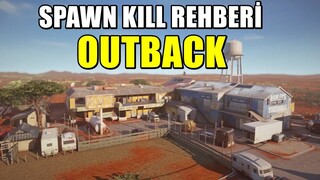 SPAWN KILL REHBERİ : OUTBACK - Rainbow Six Siege Türkçe