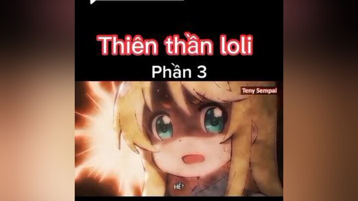 Trả lời  loli con 🌚 tomtatanime phimhaymoingay anime animehay animetiktok loli animeloli