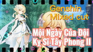 [Genshin, Cắt Ghép] Mội Ngày Của Đội Kỵ Sĩ Tây Phong II