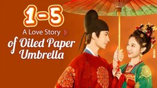 A L❤️ve Sto📖ry Of Oil🪔ed Pap🗞️er Um☂️brella Episode 1 - 5