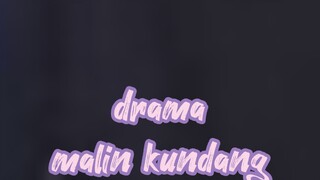 ~drama malinin kundang~