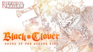 TRAILER | MOVIE BLACK CLOVER — Sword Of The Wizard King - SUB INDO