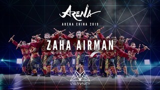 Zaha Airman | Arena China 2019 [@VIBRVNCY Front Row 4K]