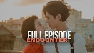 ENCOUNTER | FULL HD | EPISODE 1-16 (TAMAT)