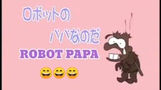 ROBOT PAPA - BAKABON SUB INDO