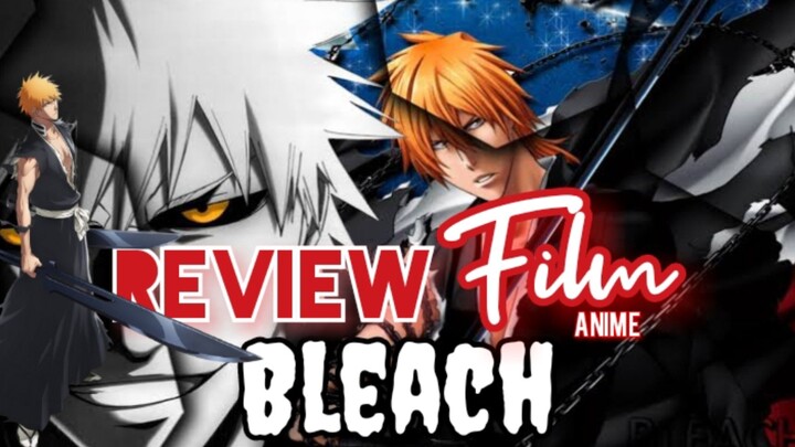 Review FILM | BLEACH Chapter 1 Ichigo & Rukia melawan Aizen
