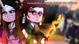 Kamaboko squad react to future | react to Nezuko and Tanjiro | react to demon slayer | 3/3 | Gacha