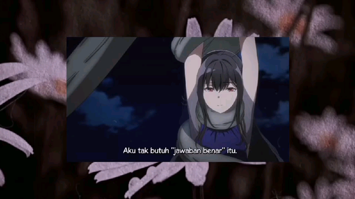 Story anime sad- (aku Tak butuh Jawaban Benar itu")