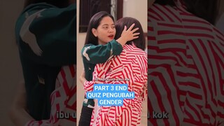 Part 3 End Quiz Pengubah Gender #shorts #dramapendek #dramasedih #sangdewibanyu #filmpendek #drama