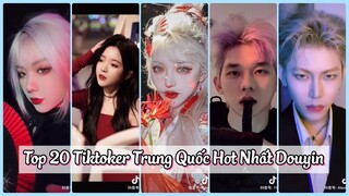 【抖音】Top 20 TikToker Trung Quốc Hot Nhất Douyin Hiện Nay