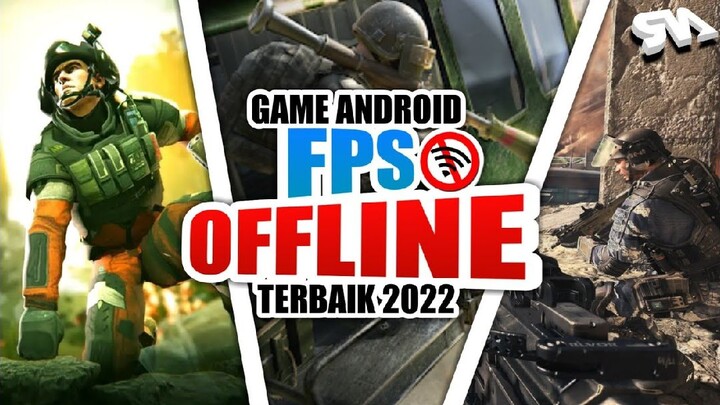 6 Game Android FPS Offline Terbaik 2022