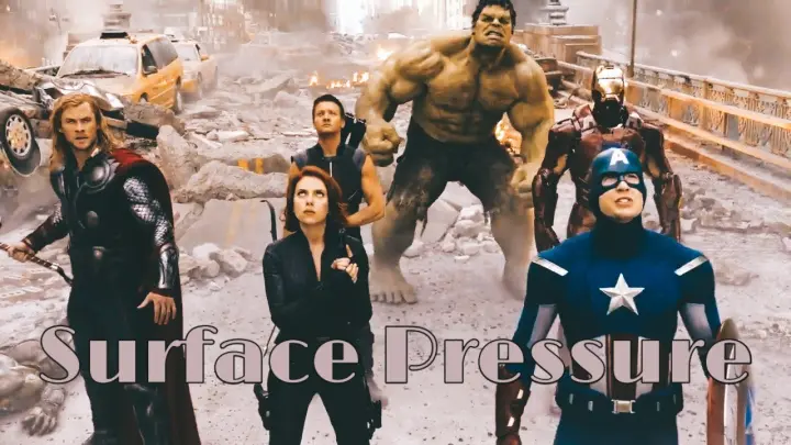 Surface Pressure || Avengers