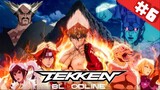 Tekken Bloodline ศึกสายเลือด ตอนที่ 6 พากย์ไทย [จบ]