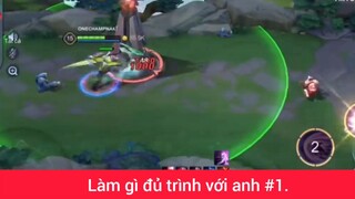 Làm gì đủ trình với anh p1