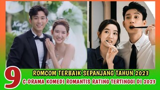 9 DRAMA CHINA KOMEDI ROMANTIS RATING TERTINGGI DI 2023