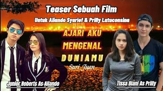 TEASER FILM "AJARI AKU MENGENAL DUNIAMU"|KISAH CINTA ALIANDO & PRILLY|PLOT,CAST & CHARACTER