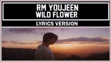 RM 'Wild Flower (with youjeen)' [ Lyrics Version ]