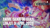 Anime Isekai yang Lanjut Season di April 2024