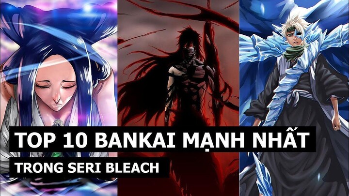 Top 10 Bankai Mạnh Nhất Trong Bleach #Bleach sắp quay trở lại !!!