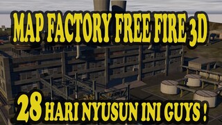 INI HASIL 28 HARI BIKIN MAP FACTORY FREE FIRE 3D