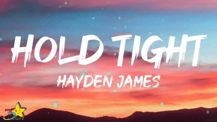 Hayden James - Hold Tight (Lyrics)
