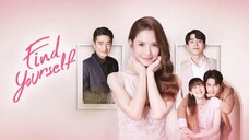 Find Yourself (Lakorn) Episode 3