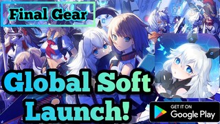 Final Gear English - Soft Launch Is Here! [Waifu Mech Game!]