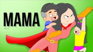 MAMA part 3 : Pinoy Animation