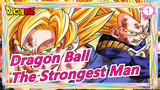 [Dragon Ball/MAD] The Strongest Man in Universe (Revised) - Heats_1