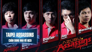 CHÂN DUNG NHÀ VÔ ĐỊCH  | TAIPEI ASSASSINS