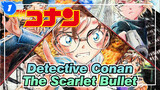 [Detective Conan/MAD] M24 The Scarlet Bullet Scenes_1